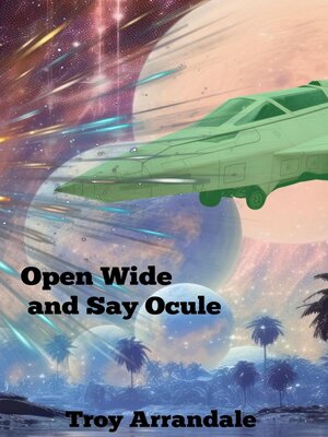 cover image of Open Wide and Say Ocule